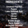 A dark, smoky, primal rub with cocoa, charcoal and warm spice that creates a bold blackened crust on beef, pork, lamb, game, tuna and mushrooms.